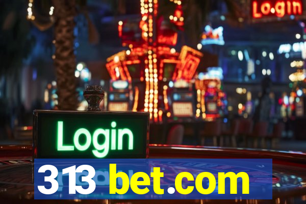 313 bet.com